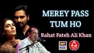 Meray Pass Tum Ho OST (Lyrics) | Rahat Fateh Ali Khan | Diamond Music