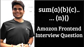 sum(1)(2)(3)(4)..( n)() | Amazon UI/Frontend Javascript Interview Question
