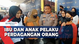 Ibu dan Anak di Blitar Ditangkap PolisiKarena Terlibat Perdagangan Orang