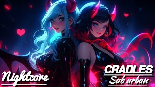 Cradles - Sub Urban NCS [Nightcore Music] Epic Version with Lyrics