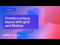 Learn how to develop creative website layouts in minutes with grid and flexbox