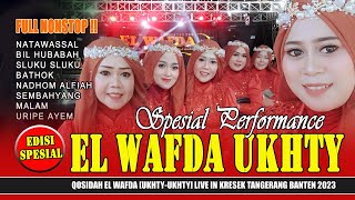 SPECIAL PERFORM QASIDAH SHOLAWAT || EL WAFDA UKHTY LIVE IN TANGERANG BANTEN JAWA BARAT 2023