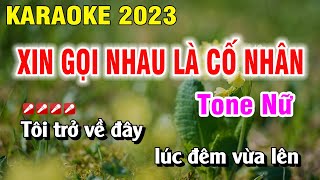 Xin Gọi Nhau Là Cố Nhân Karaoke Tone Nữ Nhạc Sống 2023 | Nguyễn Duy