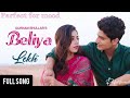 Mere Beliya Ve - Gurnam Bhullar - Tania - B Praak - Jaani - Jagdeep Sidhu - Perfect For Mood