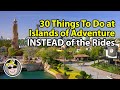 30 Things To Do at Universal's Islands of Adventure INSTEAD of Rides