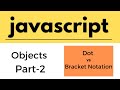 Javascript tutorials for beginners | Dot vs Bracket Notation in Objects | javascript objects
