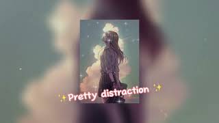 Pretty distraction by SkyDxddy speed up