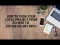 How to Push your local Project from eclipse to Github II Step by Step process II DevOps #Automation