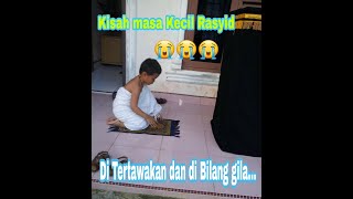 Rasyid Kecil Di Tertawakan Dan Di Bilang Gila || SR || Syekh Rasyid