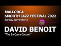 DAVID BENOIT - Live in Spain @ 9th Mallorca Smooth Jazz Festival 2022