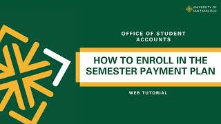 How to Enroll in the Semester Payment Plan