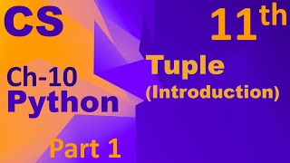 Python- Tuple (Introduction) Computer Science Chapter 10 Class 11