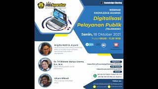 Webinar Knowledge Sharing PPSDM Aparatur V : Digitalisasi Pelayanan Publik