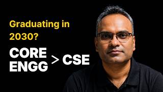 Why I'm Betting on Core Engineering in 2030, Not CSE