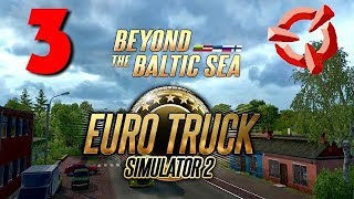 Beyond the Baltic Sea (ETS 2 v1.33) DLC RELEASE - LIVE STREAM [part.3] SCANIA