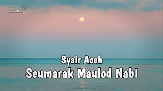 Syair Aceh || Seumarak Maulod Nabi