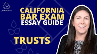 CALIFORNIA BAR EXAM ESSAY GUIDE Part 16 - Trusts