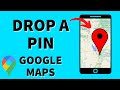 How to Drop a Pin on Google Maps