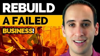 How to Rebuild a Failed Business - Ask Evan