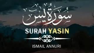 Surah Yasin by Ismail An Nouri