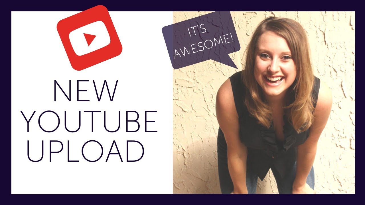 New Youtube Upload How To Use New Upload Feature Youtube New Youtube Upload How To Use New Upload Feature Youtube