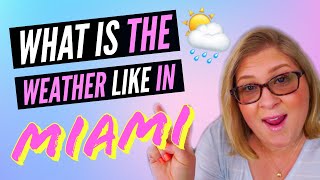 What is the Weather in Miami Really like? (Weather in Miami and South florida)