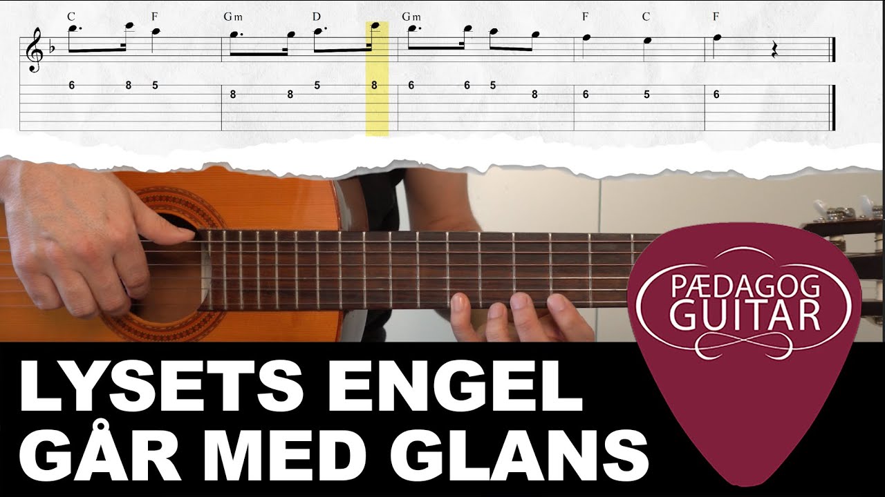 Lær Melodi (TABs) Til "Lysets Engel Går Med Glans" På Guitar - YouTube