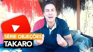 171- Série Objeções - TAKARO | Rodrigo Cardoso