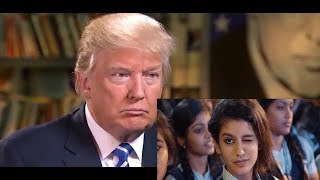 Donald Trump React on Priya Prakash Varrier full song[Very Funny]