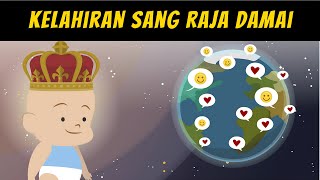 Kelahiran Sang Raja Damai