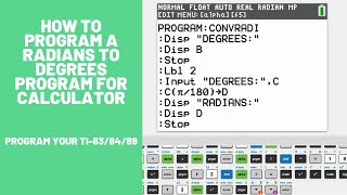 How to Program a Radians to Degrees Converter for TI-83/84/89 Calculator (Super Useful)