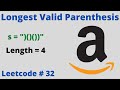 LONGEST VALID PARENTHESIS | LEETCODE # 32 | PYTHON OPTIMAL SOLUTION