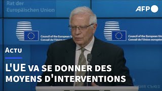 L'UE va renforcer ses défenses et se donner des moyens d'intervention (Borrell) | AFP