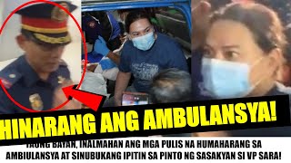 Matapos PIGILAN ang AMBULANSYA|PULlS HULI sa CAMERA ng SUBUKANG IPITIN si VP SARA| NAKAKAGIGIL KAYO!