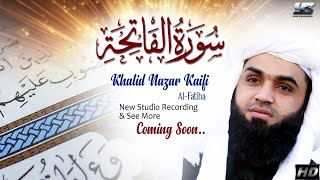 Surah Fatiha | Khalid Nazar Kaifi | 2019 New Tilawat | Qirat | Yasir Soharwardi Channel
