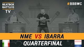 Ibarra vs NME - Loop Station Quarterfinal - 5th Beatbox Battle World Championship