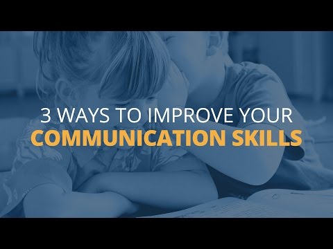 3 ways to improve your communication skills