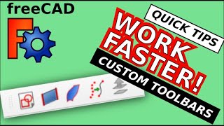 FreeCAD: Save Time With Custom Toolbars | Quicker Modelling