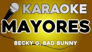 KARAOKE (Mayores - Becky G, Bad bunny)