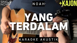 Yang Terdalam - Noah (Karaoke Akustik + Kajon)