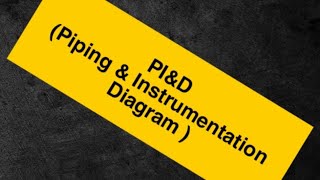 18- How to Read a P\u0026ID ? شرح(Piping \u0026 Instrumentation Diagram )