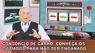 Consórcio de carro: conheça os cuidados para não ser enganado