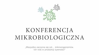 Konferencja Mikrobiologiczna - Rola mikroorganizmów w produkcji żywności - Humi Brown Gold