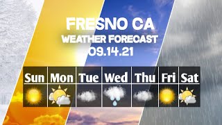 Weather Forecast Fresno, California ▶ Fresno weather Forecast 09/14/2021