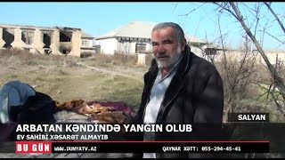 SALYANIN ARBATAN KƏNDİNDƏ YANĞIN OLUB  DTV  XƏBƏR  22 01 2025