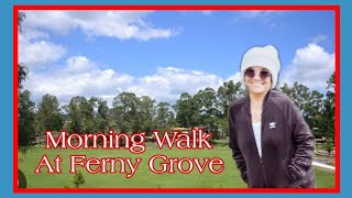 Ferny Grove Morning Walk | Brisbane Australia 🇦🇺