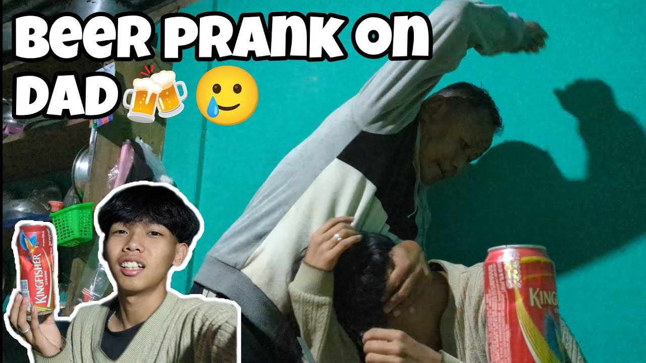 Beer Prank On Dad рџќ рџґі Never Try It рџґі Prank Beerprank Youtube