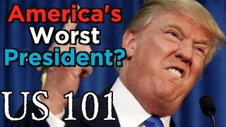 Donald Trump: America's Worst President? - US 101