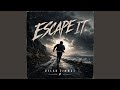 Escape It