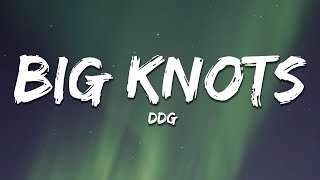 DDG - Big Knots (Lyrics)